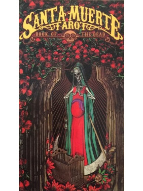Santa Muerte Tarot/Таро Святої Смерті. Колода Таро Santa Muerte Tarot/Таро Святої Смерті. Колода Таро