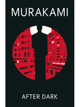 After Dark. Haruki Murakami After Dark. Haruki Murakami
