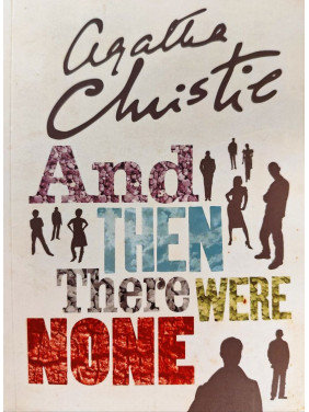 And Then There Were None. Agatha Christie And Then There Were None. Agatha Christie