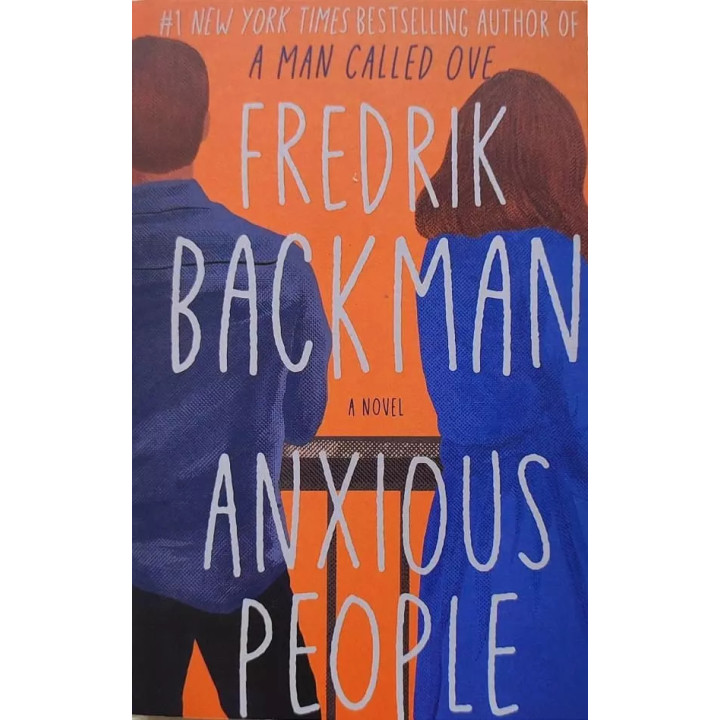 Anxious people («Тривожні люди» англійською). Fredrik Backman