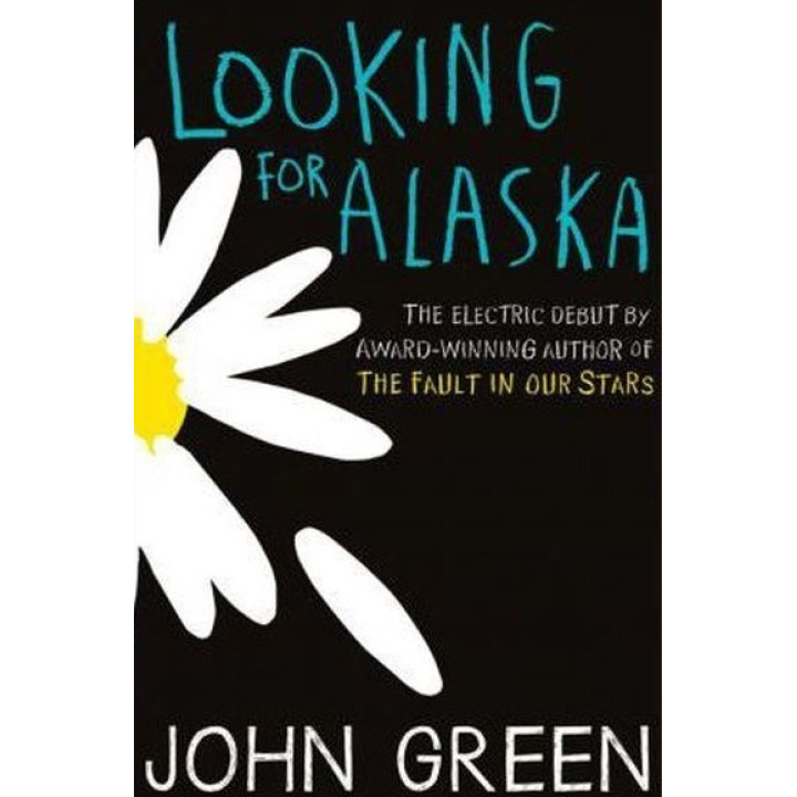 Looking for Alaska (У пошуках Аляски). Джон Грін