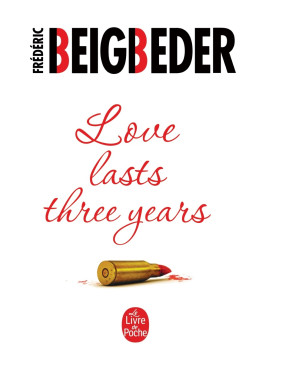 Love lasts three years (Любов живе три роки англійською). Frederic Beigbered Love lasts three years (Любов живе три роки англійською). Frederic Beigbered