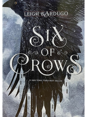 Six of Crows (Шестерка воронов на английском). Leigh Bardugo Six of Crows (Шестерка воронов на английском). Leigh Bardugo