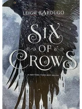 Six of Crows (Шістка воронів англійською). Leigh Bardugo Six of Crows (Шістка воронів англійською). Leigh Bardugo
