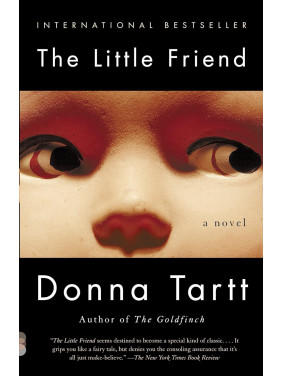 The Little Friend (Маленький друг англійською). Donna Tartt The Little Friend (Маленький друг англійською). Donna Tartt