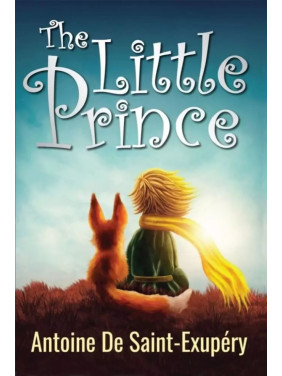 The Little Prince (Маленький принц на английском). Antoine de Saint-Exupéry The Little Prince (Маленький принц на английском). Antoine de Saint-Exupéry