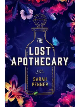 The Lost Apothecary ("Зниклий аптекар" англійською). Sarah Penner The Lost Apothecary ("Зниклий аптекар" англійською). Sarah Penner