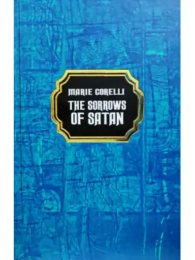 The Sorrows of Satan. Marie Corelli