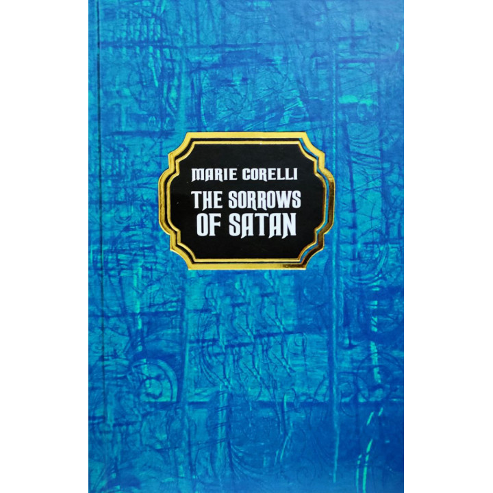 The Sorrows of Satan. Marie Corelli