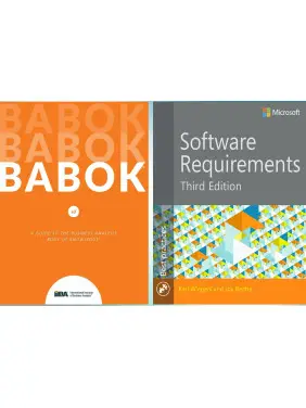 A Guide to the Business Analysis Body of Knowledge (BABOK Guide) + Software Requirements 3rd Edition.Wiegers K A Guide to the Business Analysis Body of Knowledge (BABOK Guide) + Software Requirements 3rd Edition.Wiegers K