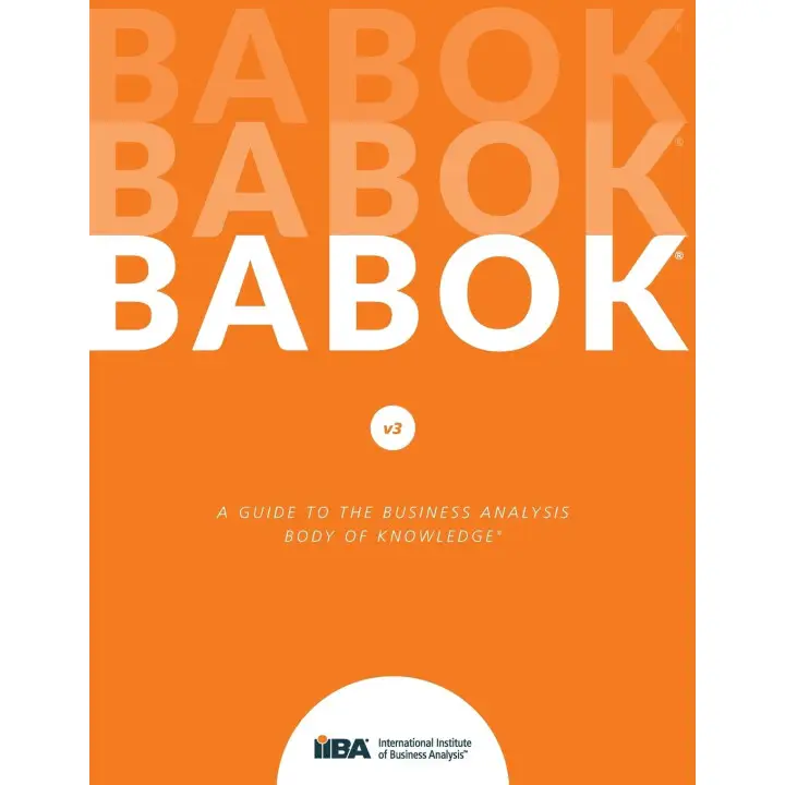 A Guide to the Business Analysis Body of Knowledge (BABOK Guide v.3)