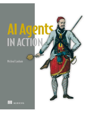 AI Agents in Action. Micheal Lanha AI Agents in Action. Micheal Lanha