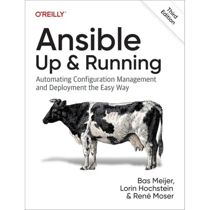 Ansible: Up and Running: Automating Configuration Management and Deployment the Easy Way. 3rd Edition. Lorin Hochstein, Bas Meijer, Rene Moser