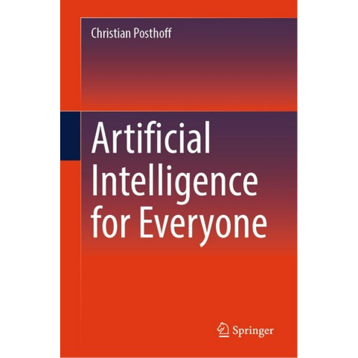 Artificial Intelligence for Everyone. Christian Posthof