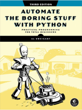 Automate the Boring Stuff, 3rd Edition. Al Sweigart Automate the Boring Stuff, 3rd Edition. Al Sweigart