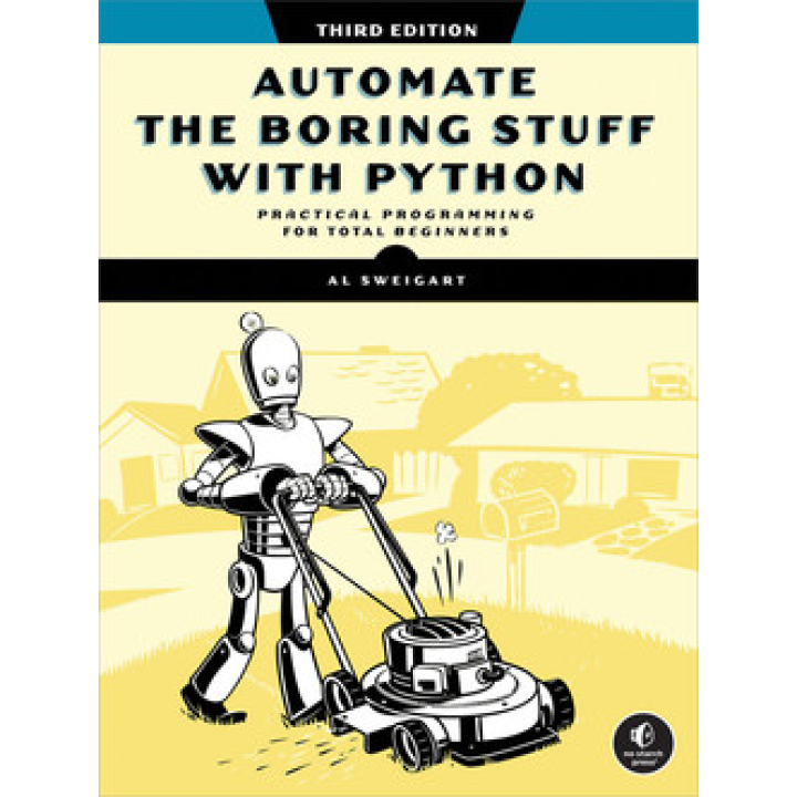 Automate the Boring Stuff, 3rd Edition. Al Sweigart