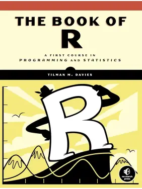Book of R : A First Course in Programming and Statistics, 1st Edition. Tilman M. Davies Book of R : A First Course in Programming and Statistics, 1st Edition. Tilman M. Davies
