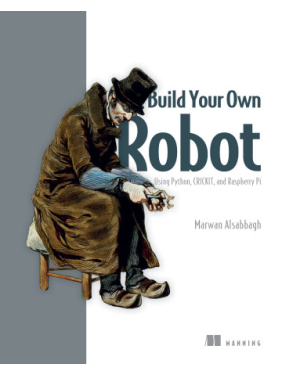 Build Your Own Robot. Using Python, CRICKIT, and Raspberry PI. Marwan Alsabbagh Build Your Own Robot. Using Python, CRICKIT, and Raspberry PI. Marwan Alsabbagh