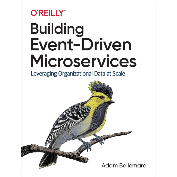Building Event-Driven Microservices by Adam Bellemare