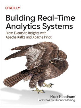 Building Real-Time Analytics Systems: From Events to Insights with Apache Kafka and Apache Pinot 1st Edition. Mark Needham Building Real-Time Analytics Systems: From Events to Insights with Apache Kafka and Apache Pinot 1st Edition. Mark Needham