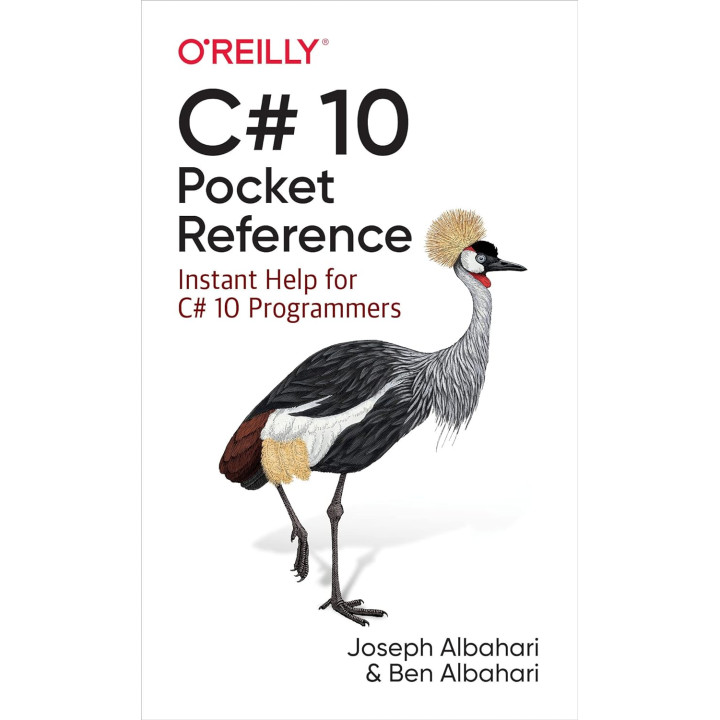 C# 10 Pocket Reference: Instant Help for C# 10 Programmers, Joseph Albahari, Ben Albahari