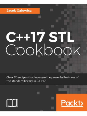 C++17 STL Cookbook. Discover the latest enhancements to functional programming and lambda expressions. Jacek Galowicz C++17 STL Cookbook. Discover the latest enhancements to functional programming and lambda expressions. Jacek Galowicz