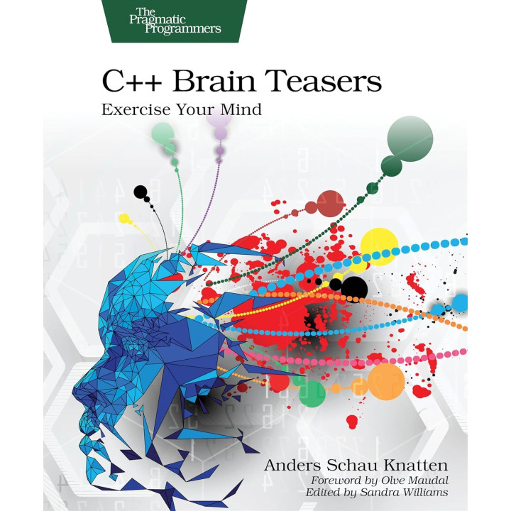 C++ Brain Teasers: Exercise Your Mind. Anders Schau Knatten