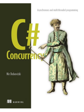 C# Concurrency: Asynchronous and multithreaded programming. Nir Dobovizk C# Concurrency: Asynchronous and multithreaded programming. Nir Dobovizk