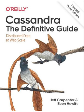 Cassandra: The Definitive Guide. Distributed Data at Web Scale. 3rd Edition. Eben Hewitt, Jeff Carpenter Cassandra: The Definitive Guide. Distributed Data at Web Scale. 3rd Edition. Eben Hewitt, Jeff Carpenter