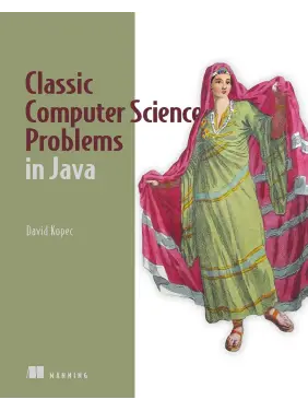 Classic Computer Science Problems in Java. David Kopec Classic Computer Science Problems in Java. David Kopec