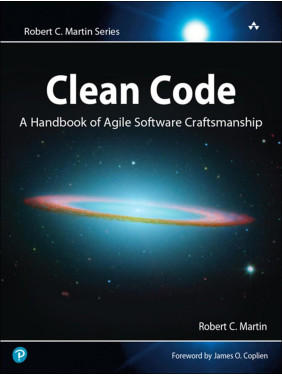 Clean Code: A Handbook of Agile Software Craftsmanship. Robert C. Martin Clean Code: A Handbook of Agile Software Craftsmanship. Robert C. Martin
