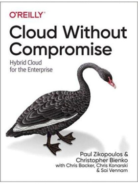 Cloud Without Compromise: Hybrid Cloud for the Enterprise Paul Zikopoulos, Christopher Bienko, Chris Backer. Cloud Without Compromise: Hybrid Cloud for the Enterprise Paul Zikopoulos, Christopher Bienko, Chris Backer.