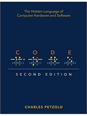 Code: The Hidden Language of Computer Hardware and Software 2nd Edition Code: The Hidden Language of Computer Hardware and Software 2nd Edition