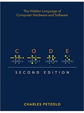 Code: The Hidden Language of Computer Hardware and Software 2nd Edition Code: The Hidden Language of Computer Hardware and Software 2nd Edition