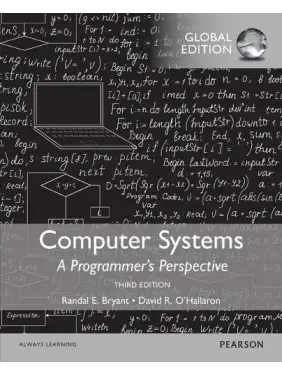  Computer Systems: A Programmer's Perspective, Global Edition.  David O'Hallaron, Randal Bryant 