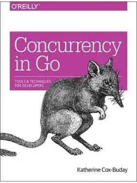 Concurrency in Go: Tools and Techniques for Developers. Katherine Cox-Buday Concurrency in Go: Tools and Techniques for Developers. Katherine Cox-Buday