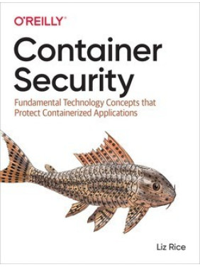 Container Security by Liz Rice Container Security by Liz Rice