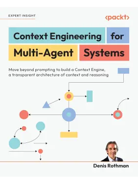 Context Engineering for Multi-Agent Systems: Move beyond prompting to build a Context Engine, a transparent architecture of context and reasoning Context Engineering for Multi-Agent Systems: Move beyond prompting to build a Context Engine, a transparent architecture of context and reasoning