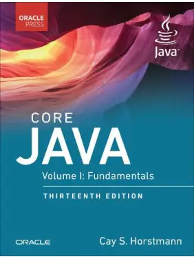 Core Java, Volume I: Fundamentals. Сay S. Horstmann Core Java, Volume I: Fundamentals. Сay S. Horstmann