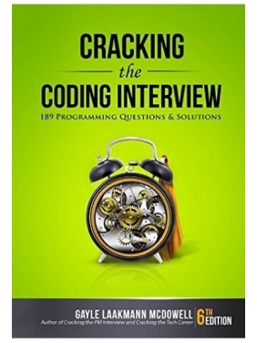 Cracking the Coding Interview. 189 Programming Questions and Solutions 6th Edition. Gayle Laakmann McDowell Cracking the Coding Interview. 189 Programming Questions and Solutions 6th Edition. Gayle Laakmann McDowell