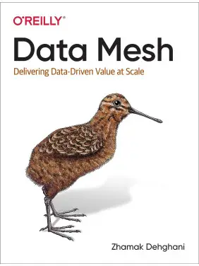Data Mesh: Delivering Data-Driven Value at Scale Zhamak Dehghani