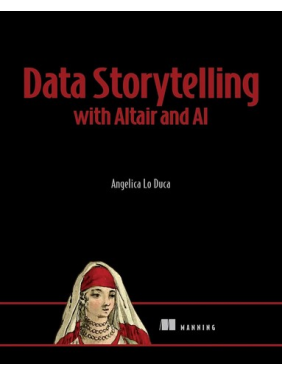 Data Storytelling with Altair and AI. Angelica Lo Duca Data Storytelling with Altair and AI. Angelica Lo Duca