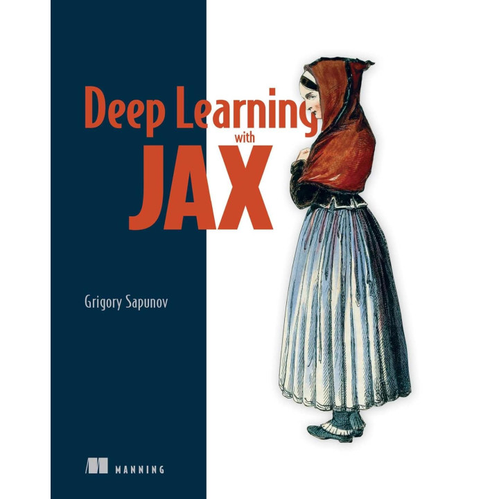 Deep Learning with JAX. Grigory Sapunov