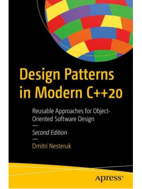 Design Patterns in Modern C++20. 2nd Ed. Dmitri Nesteruk