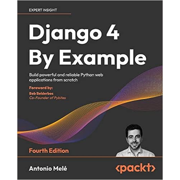 Django 4 By Example. Antonio Mele