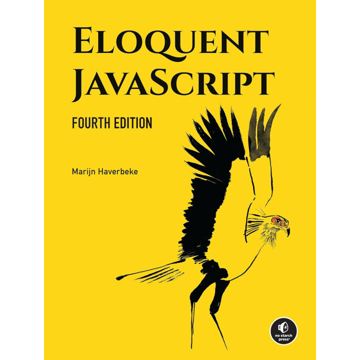 Eloquent JavaScript. 4th Edition. Marijn Haverbeke