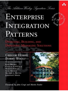 Enterprise Integration Patterns: Designing, Building, and Deploying Messaging Solutions. Gregor Hohpe Enterprise Integration Patterns: Designing, Building, and Deploying Messaging Solutions. Gregor Hohpe