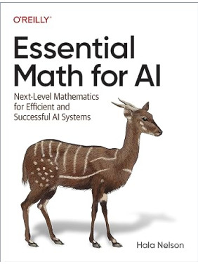 Essential Math for AI 1st Edition. Hala Nelson Essential Math for AI 1st Edition. Hala Nelson