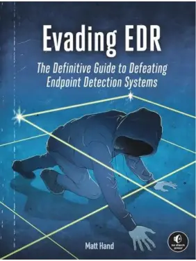 Evading EDR: The Definitive Guide to Defeating Endpoint Detection Systems. Matt Hand Evading EDR: The Definitive Guide to Defeating Endpoint Detection Systems. Matt Hand