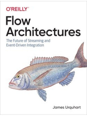 Flow Architectures by James Urquhart Flow Architectures by James Urquhart